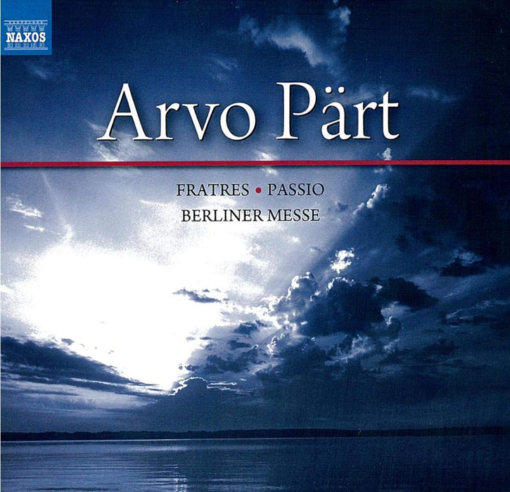 Arvo Part - Fratres, Passio & Berliner Messe;
