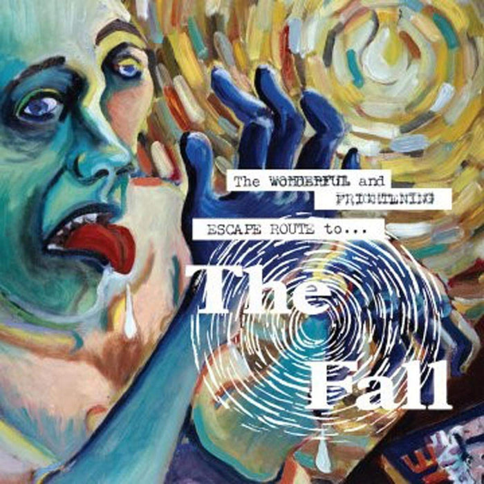 Fall (The) - The Wonderful And Frightening Escape Route To..;
