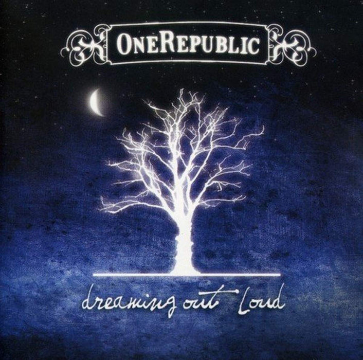 One Republic - Dreaming Out Loud;