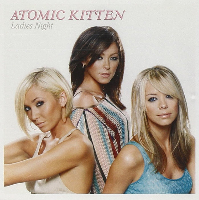 Atomic Kitten - Ladies Night;
