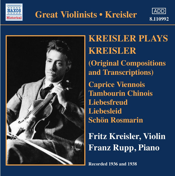 Fritz Kreisler - Kreisler Plays Kreisler (Original Compositions & Transcriptions);
