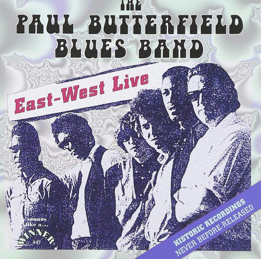 Paul Butterfield - East West Live