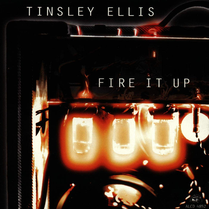 Tinsley Ellis - Fire It Up;