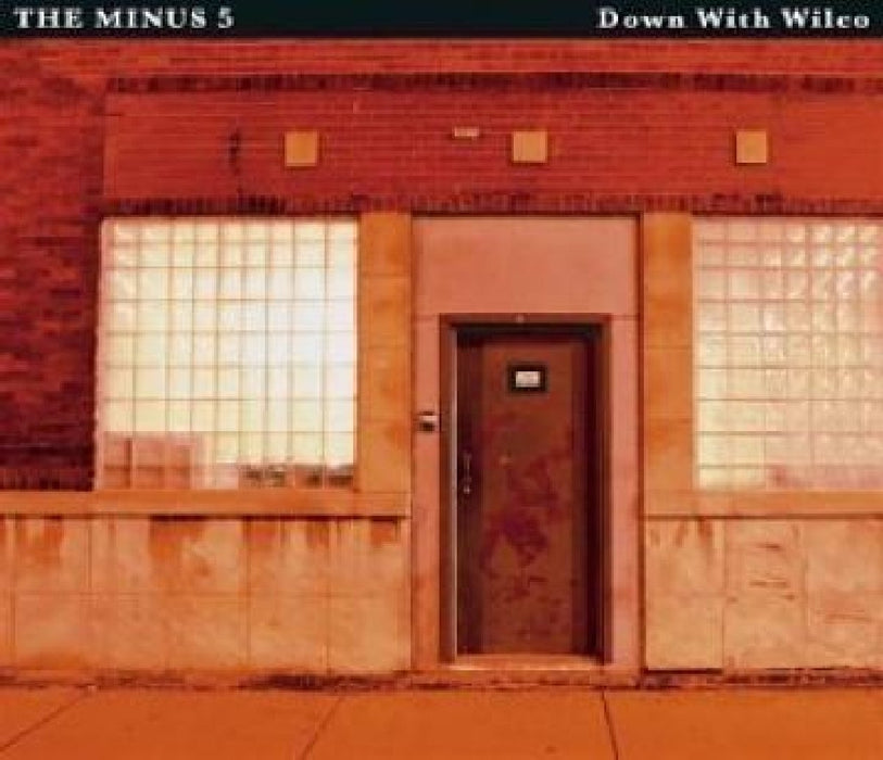 Minus 5 (The) - Down With Wilco;