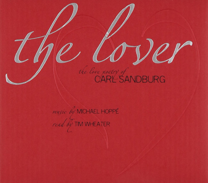 Hoppe, Michael - The Lover - Love Poetry Of Carl Sandburg;