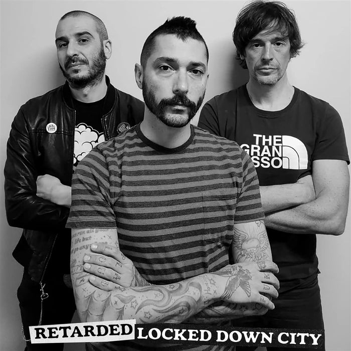 Retarded - Locked Down City;