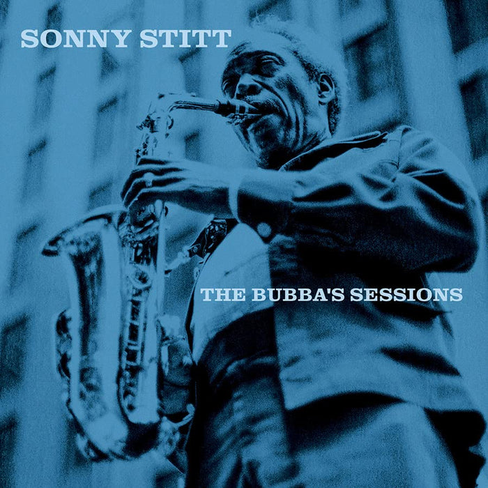 Sonny Stitt - Bubba's Sessions - Deluxe Remastered Edition;