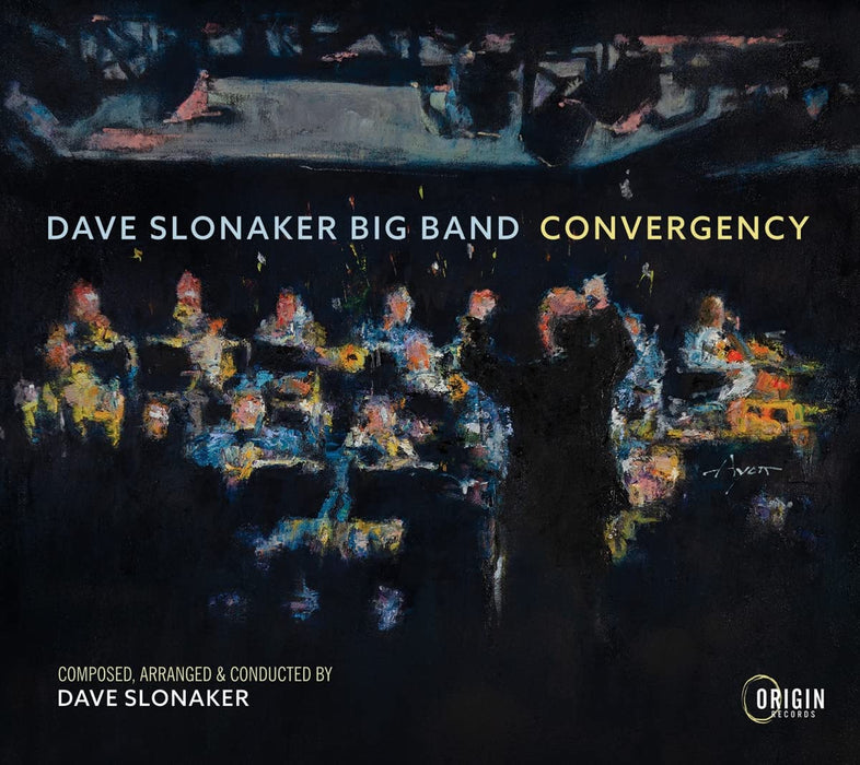 Dave Big Band Slonaker - Convergency;