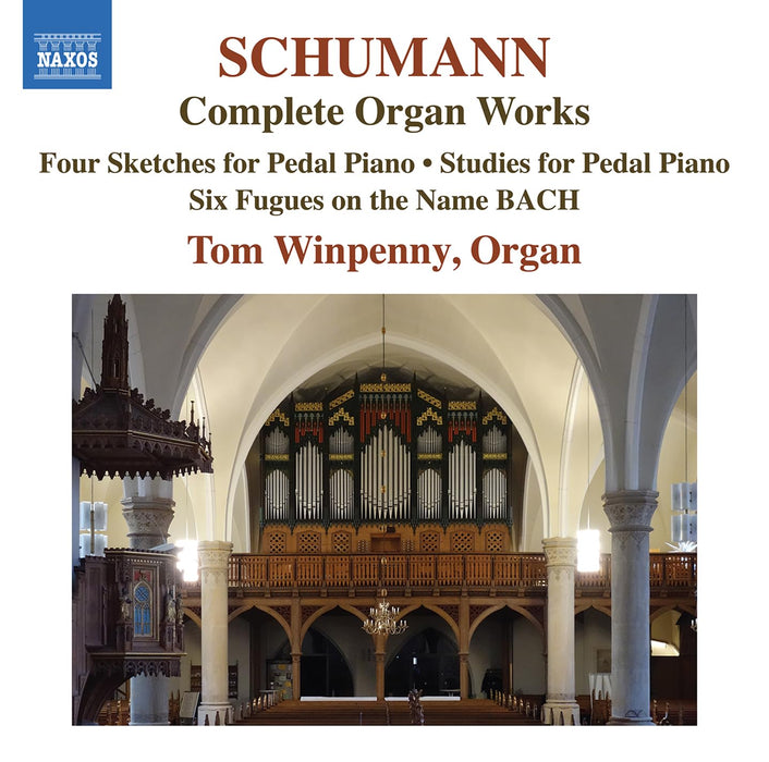 Robert Schumann - Complete Organ Works;