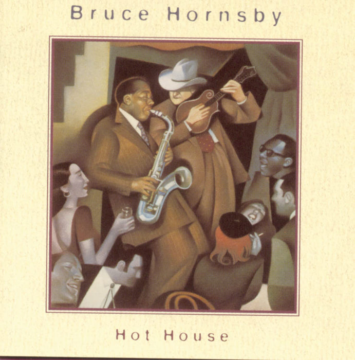 Bruce Hornsby - Hot House;