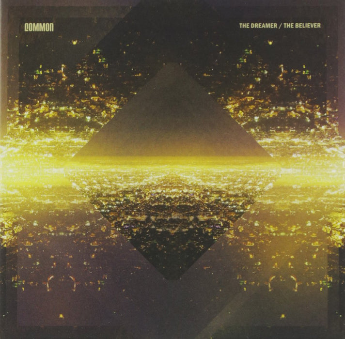 Common - Dreamer The Believer;