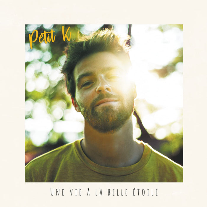 Petit K - Une Vie A La Belle Etoile;