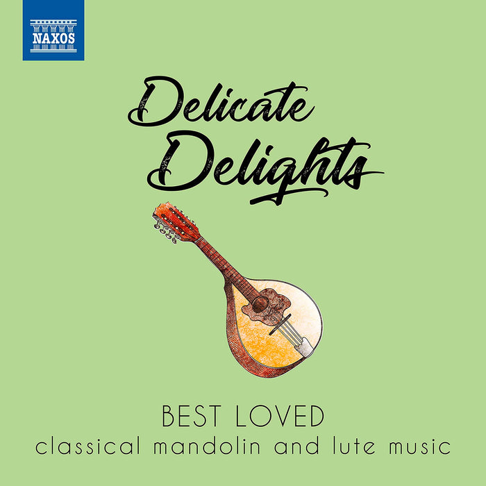 Delicate Delights: Best Loved Classical Mandolin And Lute Music / Various;