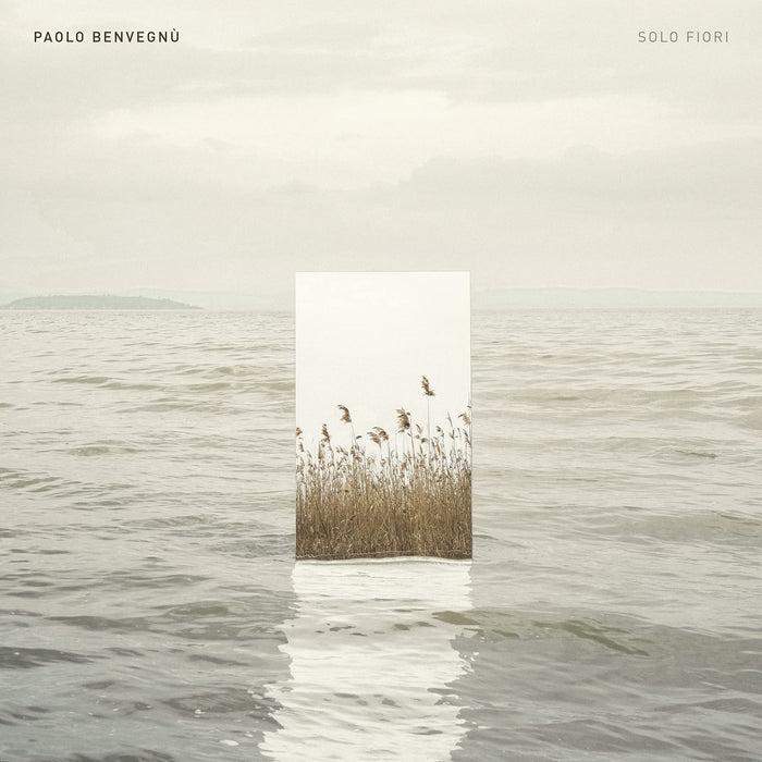 Paolo Benvegnu' - Solo Fiori;