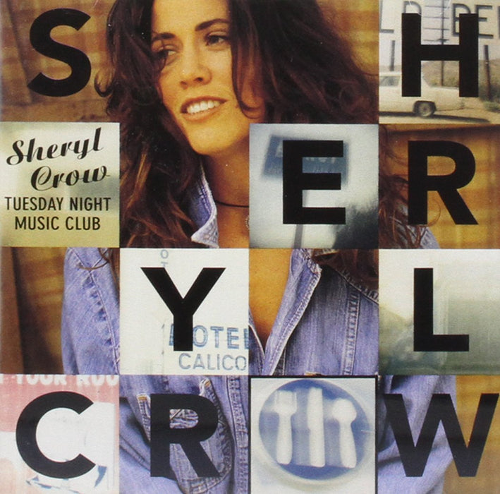 Sheryl Crow - Tuesday Night Music Club;