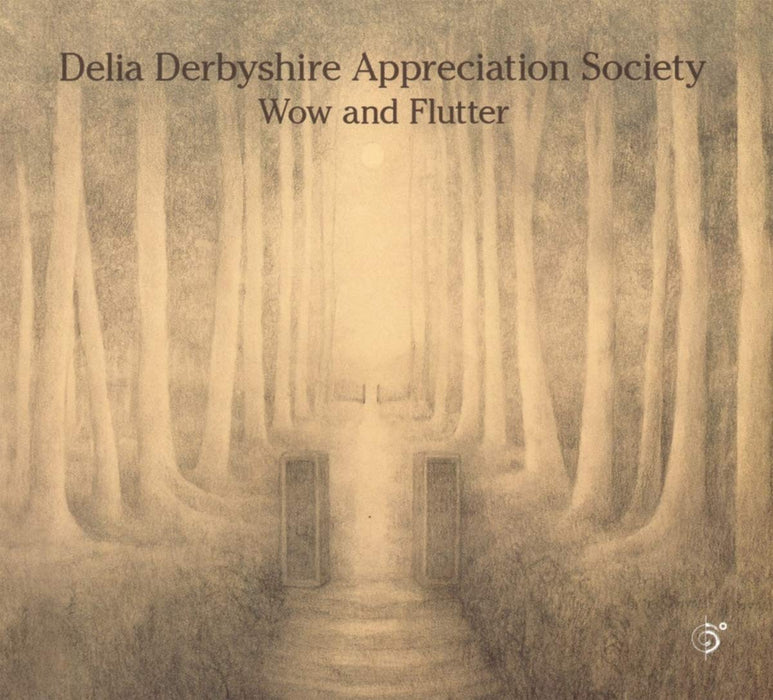 Delia Derbyshire Appreciation Society - Wow And Flutter;