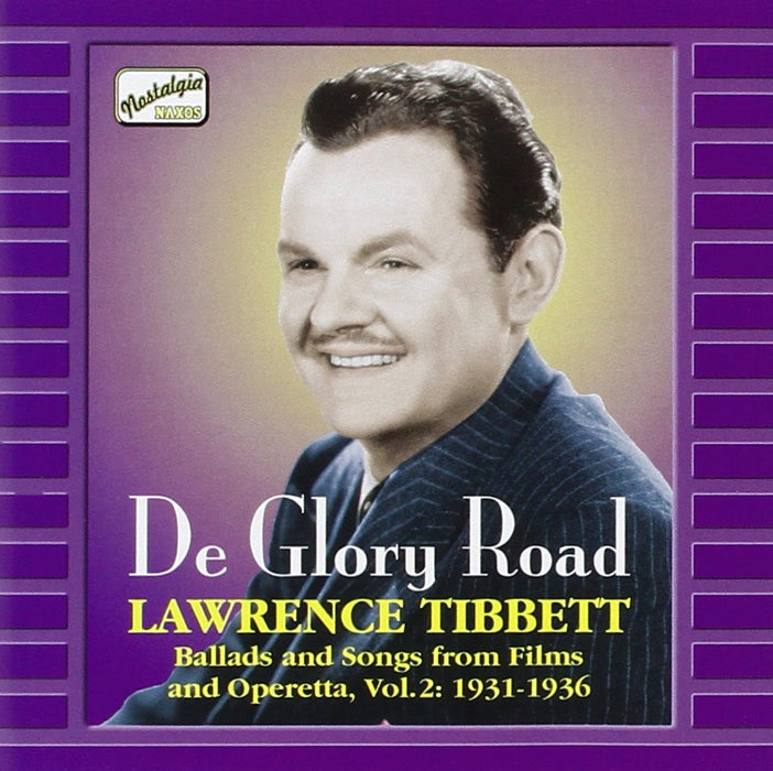 Lawrence Tibbett: De Glory Road, Ballads And Songs From Films And Operetta 1931-1936;