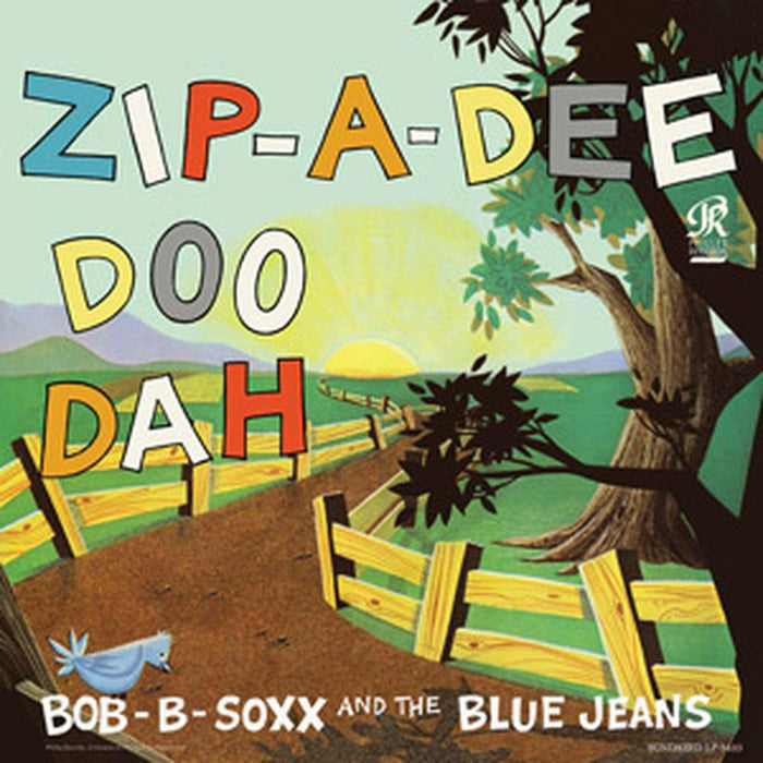 Bob B. Soxx & The Blue Jeans - Zip-A-Dee Doo Dah;