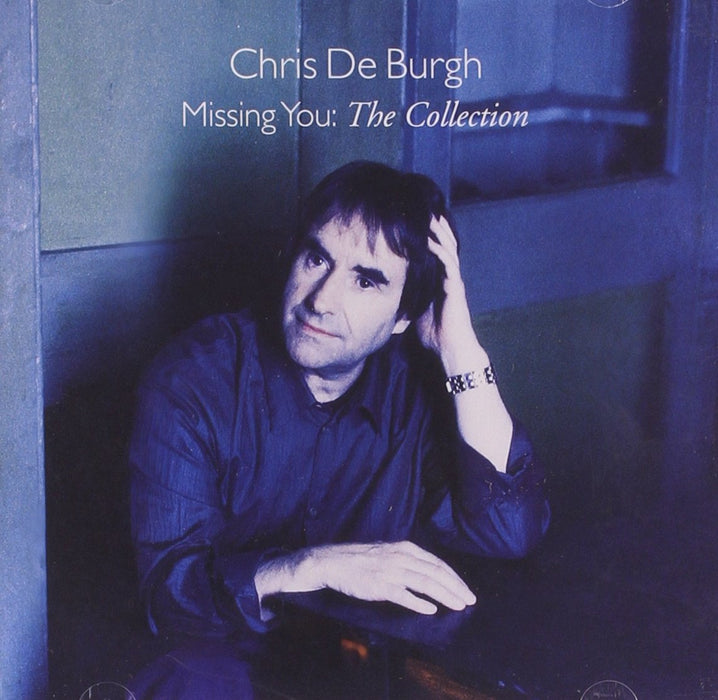 Chris De Burgh - Missing You: The Collection;