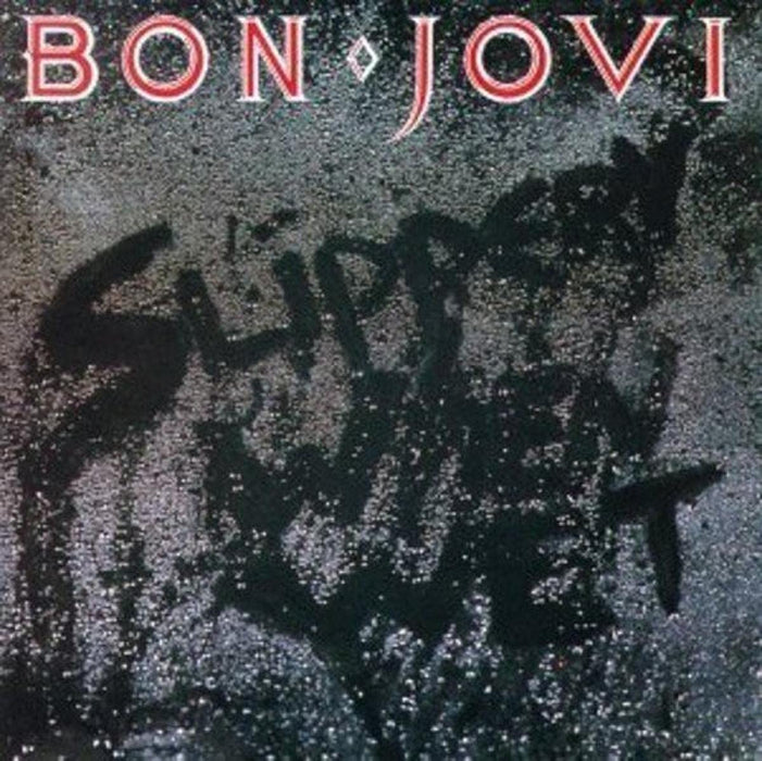 Bon Jovi - Slippery When Wet;