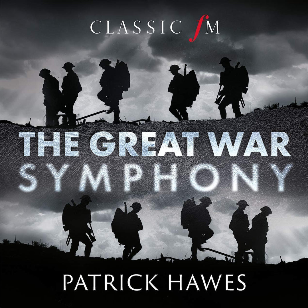 Patrick Hawes - Great War Symphony;