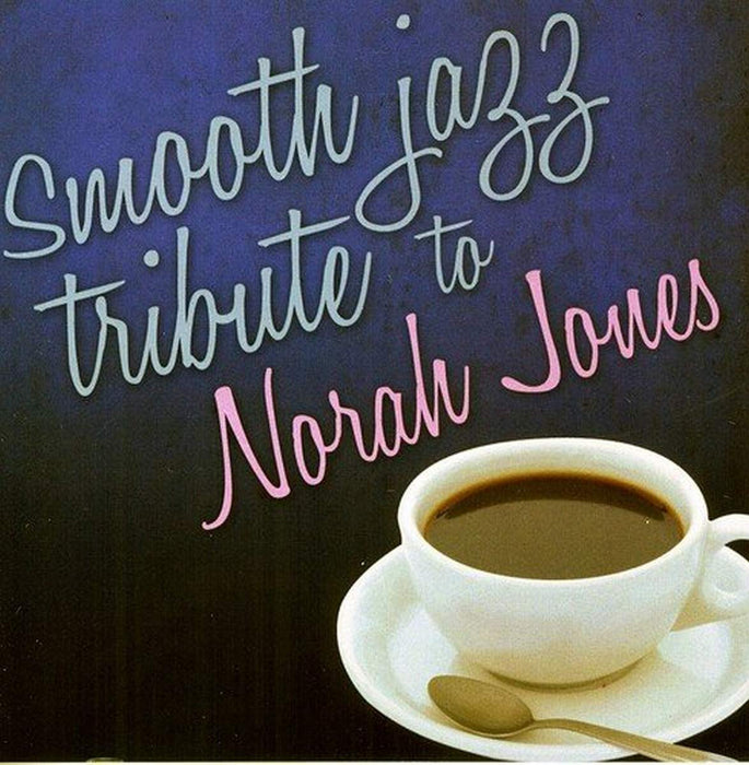 Smooth Jazz Tribute To Norah Jones / Various;