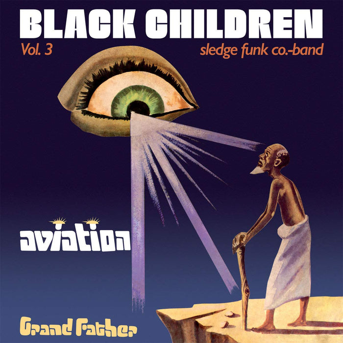 Black Children Sledge Funk Co. Band - Vol. 3 - Aviation Grand Father;