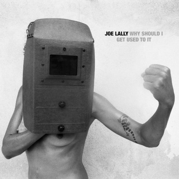 Joe Lally - Why Should I Get Used;