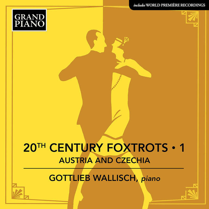 Gottlieb Wallisch - 20Th Century Foxtrots: Austria And Czechia;