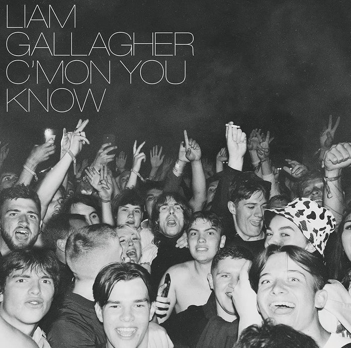 Liam Gallagher - C'Mon You Know;