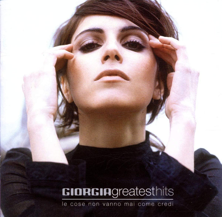 Giorgia - Greatest Hits (Le Cose Non Vanno Mai Come Credi);
