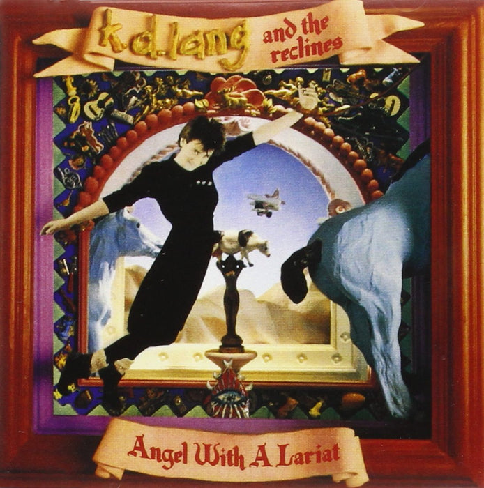 K.D. Lang And The Reclines - Angel With A Lariat;