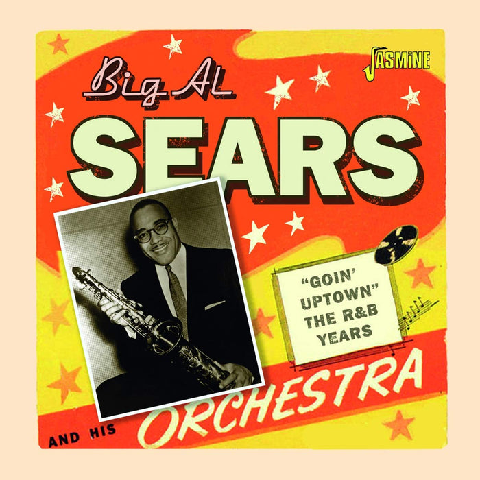 Al Sears - Goin' Uptown - The R&B Years;