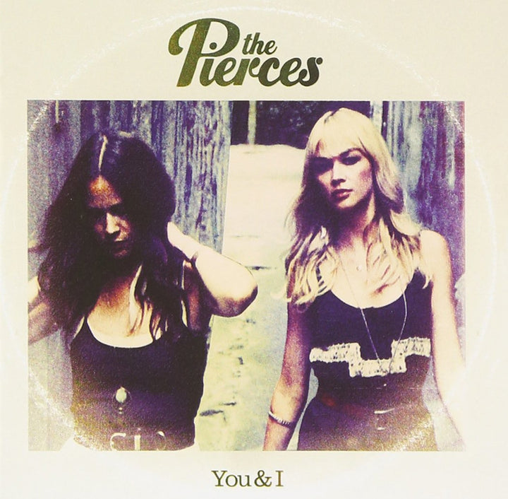 Pierces (The) - You & I;