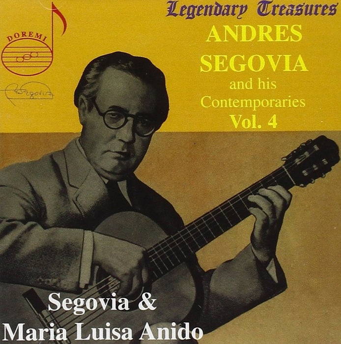 Andres Segovia And His Contemporairies: Vol.4 - Segovia &amp; Maria Luisa Anido;