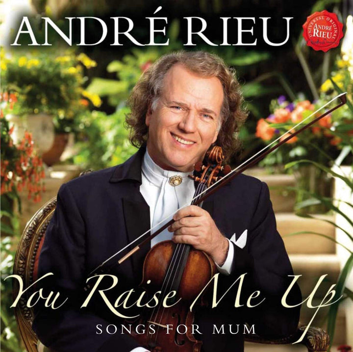 Andre' Rieu - You Raise Me Up Songs For Mum;