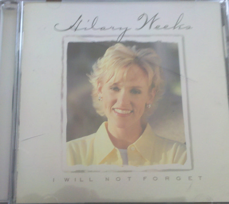 Hilary Weeks - I Will Not Forget;