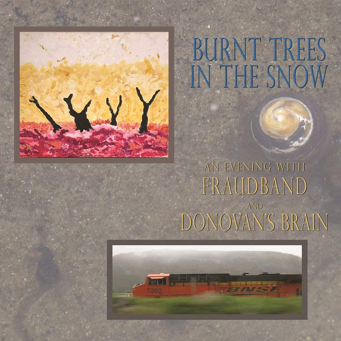 Donovan'S Brain & Fraudband - Burnt Trees In The Snow;