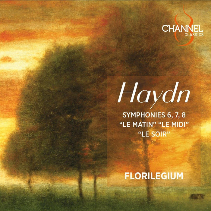 Haydn / Florilegium - Syms Nos. 6 7 & 8 : Le Matin Le Midi & Le Soir;