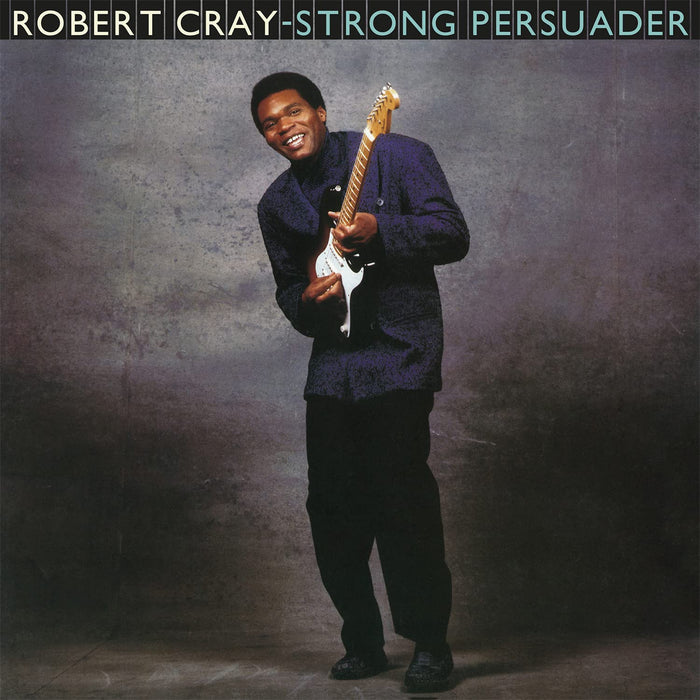 Robert Cray - Strong Persuader;