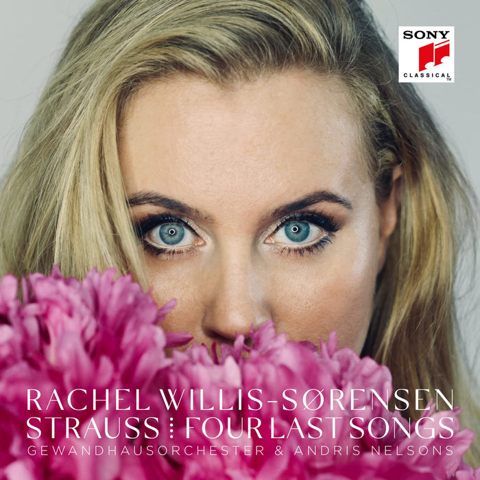 Rachel Willis Sorensen Strauss: Four Last Songs;