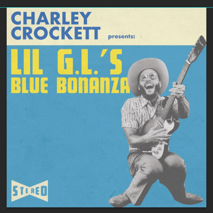 Charley Crockett - Lil G.L.'S Blue Bonanza;