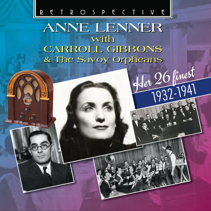 Anne Lenner With Carroll Gibbons & The Savoy Orpheans - Her 26 Finest 1932-1941;