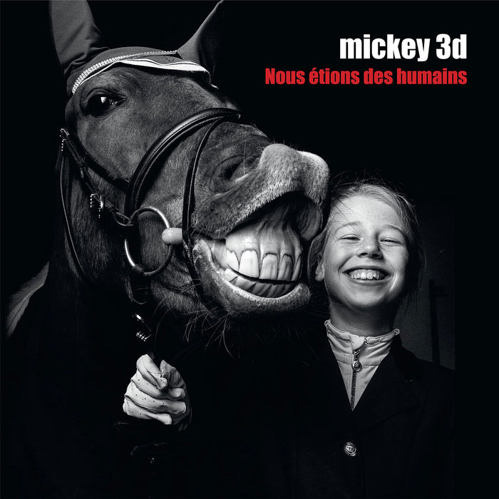 Mickey 3D - Nous Etions Des Humains;
