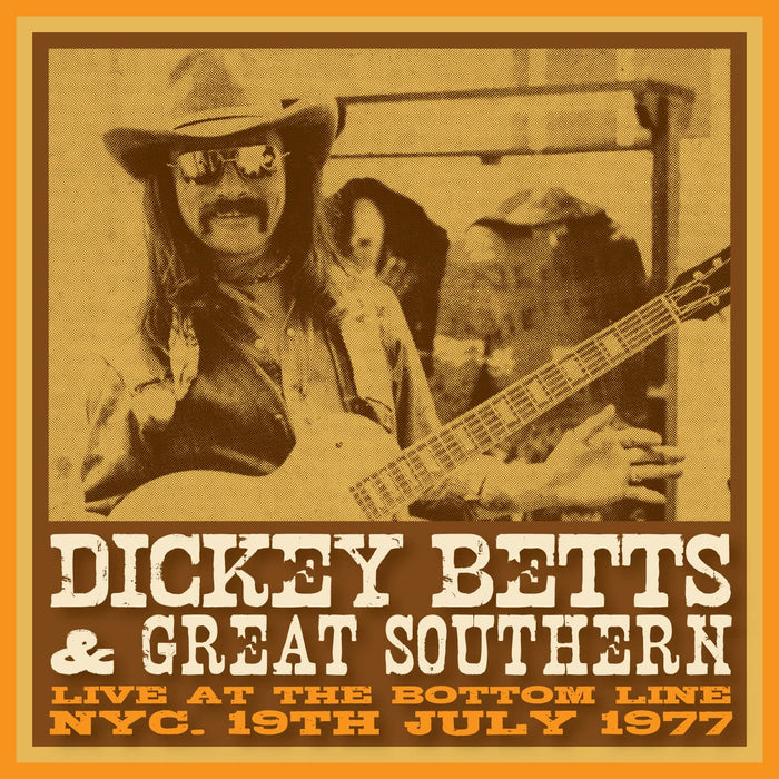 Dickey Betts & Great Southern - Live At The Bottom Line Nyc 19 April 1977;
