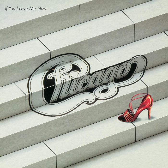 Chicago - If You Leave Me Now & Other Hits;