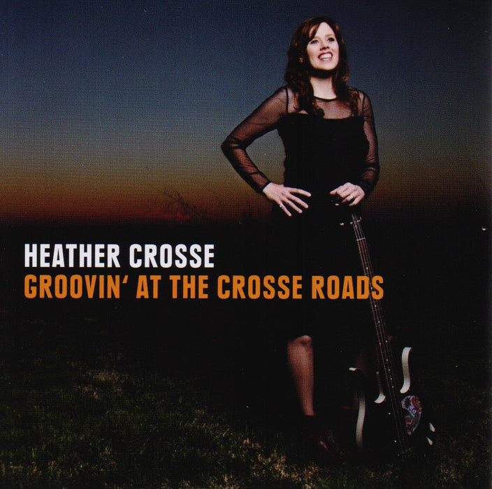 Heather Crosse - Groovin' At The Crosse Roads;