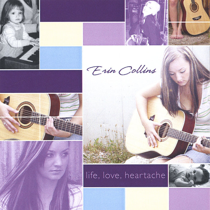Erin Collins - Life, Love, Heartache;