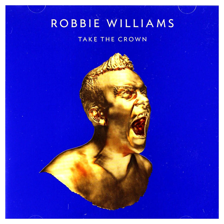 Robbie Williams - Take The Crown (Limited Roar Edition);