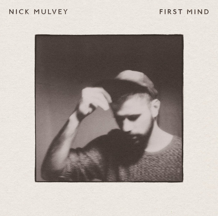 Nick Mulvey - First Mind;